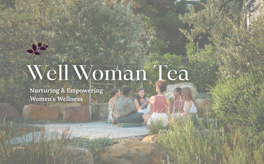 Well Woman Tea: Nurturing & Empowering Women’s Wellness
